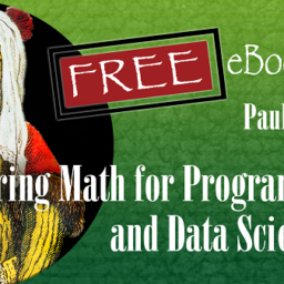 Exploring Math for Programmers and Data Scientists