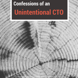 Confessions of an Unintentional CTO: Lessons in Growing a Web App