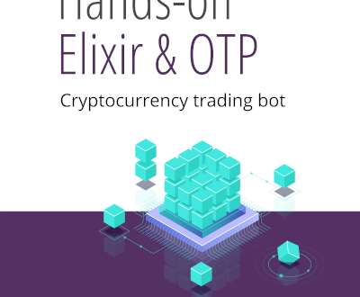Hands-on Elixir & OTP: Cryptocurrency trading bot