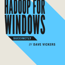 Hadoop for Windows Succinctly