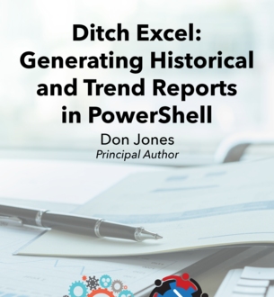 Ditch Excel: Making Historical & Trend Reports in PowerShell