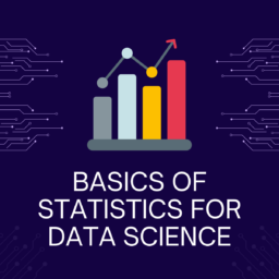 Basics of Statistics for Data Science