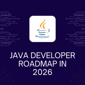 Java Developer Roadmap in 2026